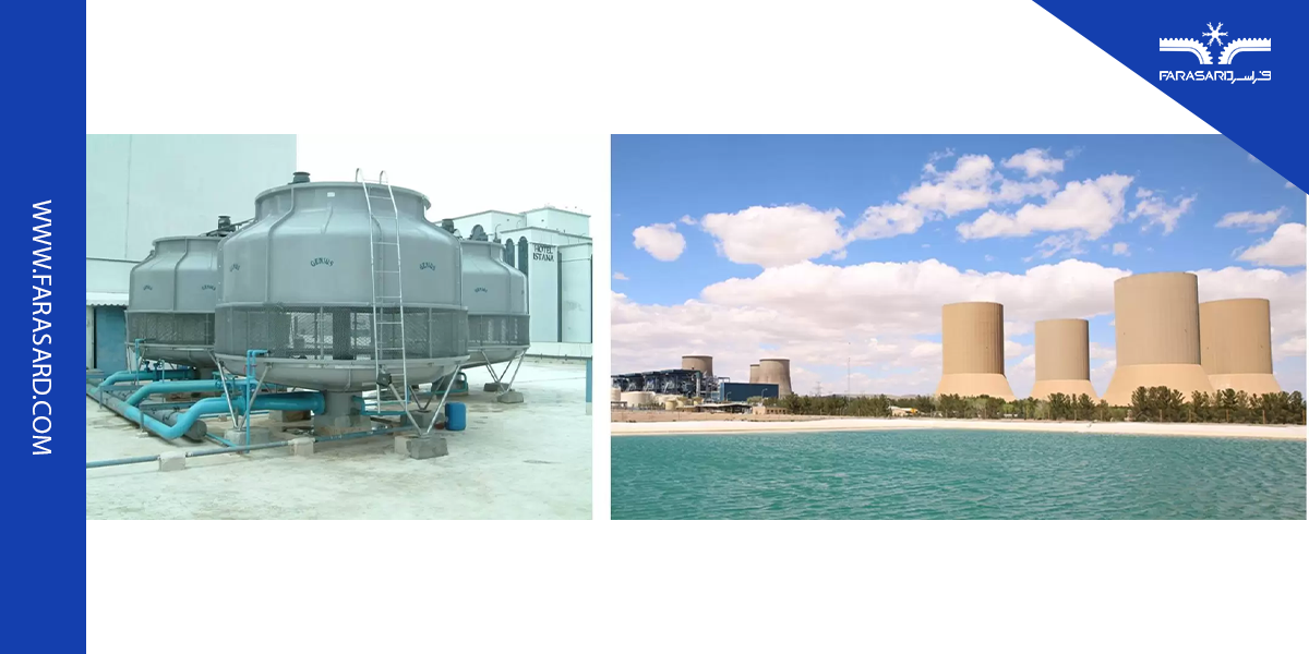 انواع برج خنک کننده و بررسی کولینگ تاور